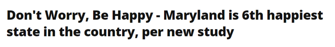 Don&#39;t Worry, Be Happy——新研究，马里兰州是美国第 6 大最幸福的州